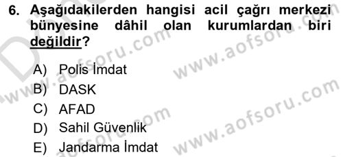 Acil Çağrı Yönetimi Dersi 2024 - 2025 Yılı (Final) Dönem Sonu Sınav Soruları 6. Soru