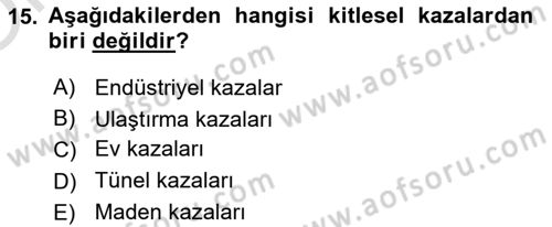 Acil Çağrı Yönetimi Dersi 2024 - 2025 Yılı Yaz Okulu Sınav Soruları 15. Soru