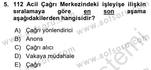 Acil Çağrı Yönetimi Dersi 2024 - 2025 Yılı Yaz Okulu Sınav Soruları 5. Soru