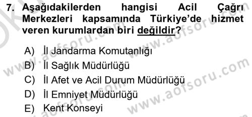 Acil Çağrı Yönetimi Dersi 2024 - 2025 Yılı Yaz Okulu Sınav Soruları 7. Soru
