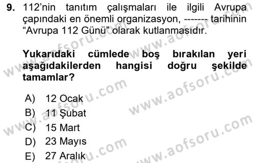 Acil Çağrı Yönetimi Dersi 2024 - 2025 Yılı Yaz Okulu Sınav Soruları 9. Soru