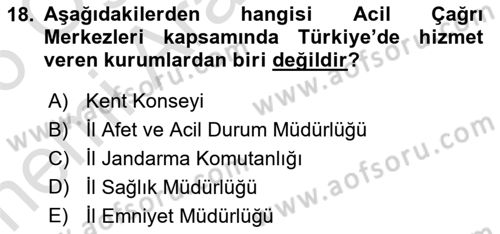 Acil Çağrı Yönetimi Dersi 2025 - 2026 Yılı (Vize) Ara Sınav Soruları 18. Soru
