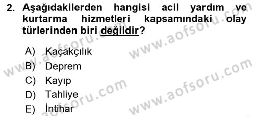 Acil Çağrı Yönetimi Dersi 2025 - 2026 Yılı (Vize) Ara Sınav Soruları 2. Soru
