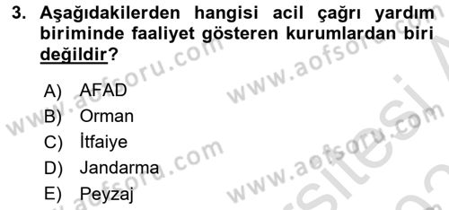 Acil Çağrı Yönetimi Dersi 2025 - 2026 Yılı (Vize) Ara Sınav Soruları 3. Soru