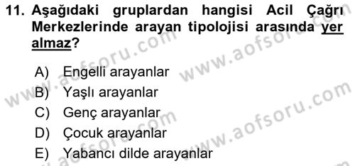 Acil Çağrı Yönetimi Dersi 2025 - 2026 Yılı Yaz Okulu Sınav Soruları 11. Soru