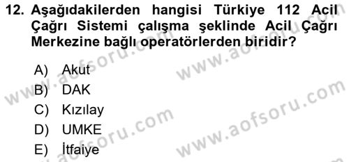 Acil Çağrı Yönetimi Dersi 2025 - 2026 Yılı Yaz Okulu Sınav Soruları 12. Soru