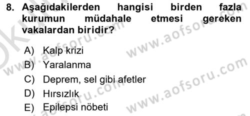 Acil Çağrı Yönetimi Dersi 2025 - 2026 Yılı Yaz Okulu Sınav Soruları 8. Soru