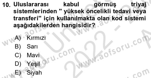 Afet Yönetiminde Sağlık Hizmetleri Dersi 2022 - 2023 Yılı (Vize) Ara Sınavı 10. Soru