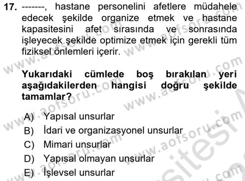 Afet Yönetiminde Sağlık Hizmetleri Dersi 2022 - 2023 Yılı (Vize) Ara Sınavı 17. Soru