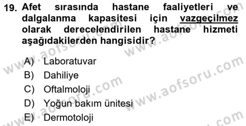 Afet Yönetiminde Sağlık Hizmetleri Dersi 2022 - 2023 Yılı (Vize) Ara Sınavı 19. Soru