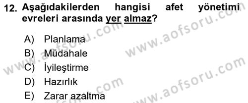 Afet Yönetiminde Sağlık Hizmetleri Dersi 2022 - 2023 Yılı (Final) Dönem Sonu Sınavı 12. Soru