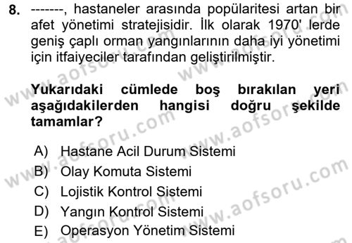 Afet Yönetiminde Sağlık Hizmetleri Dersi 2022 - 2023 Yılı (Final) Dönem Sonu Sınavı 8. Soru