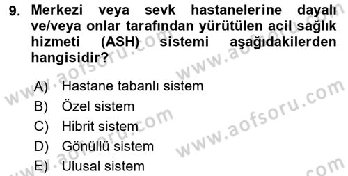 Afet Yönetiminde Sağlık Hizmetleri Dersi 2022 - 2023 Yılı (Final) Dönem Sonu Sınavı 9. Soru