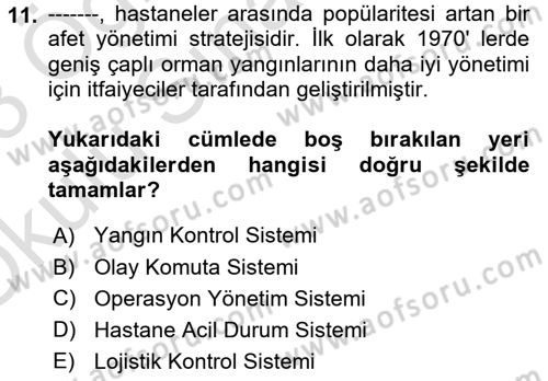 Afet Yönetiminde Sağlık Hizmetleri Dersi 2022 - 2023 Yılı Yaz Okulu Sınavı 11. Soru