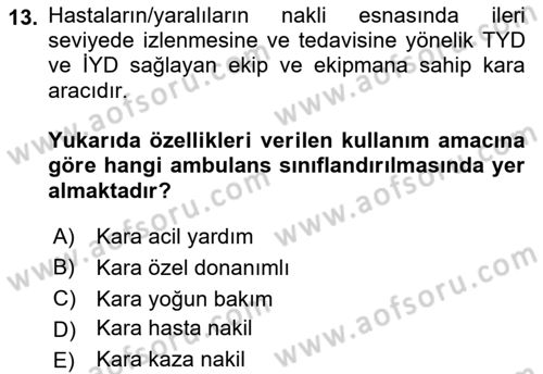 Afet Yönetiminde Sağlık Hizmetleri Dersi 2022 - 2023 Yılı Yaz Okulu Sınavı 13. Soru