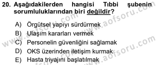 Afet Yönetiminde Sağlık Hizmetleri Dersi 2022 - 2023 Yılı Yaz Okulu Sınavı 20. Soru