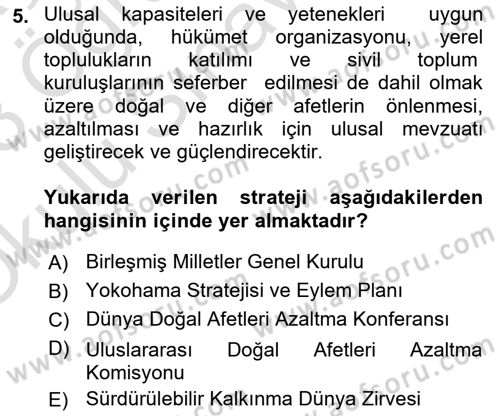 Afet Yönetiminde Sağlık Hizmetleri Dersi 2022 - 2023 Yılı Yaz Okulu Sınavı 5. Soru