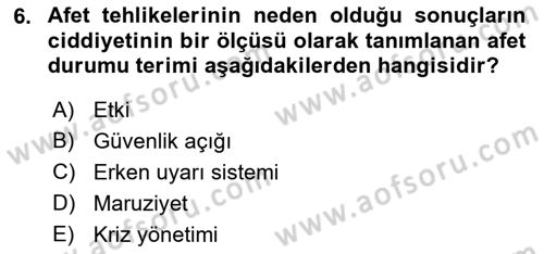 Afet Yönetiminde Sağlık Hizmetleri Dersi 2022 - 2023 Yılı Yaz Okulu Sınavı 6. Soru