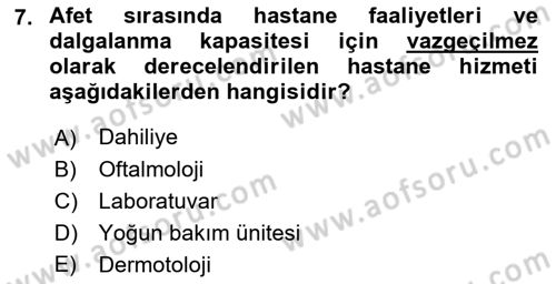 Afet Yönetiminde Sağlık Hizmetleri Dersi 2022 - 2023 Yılı Yaz Okulu Sınavı 7. Soru