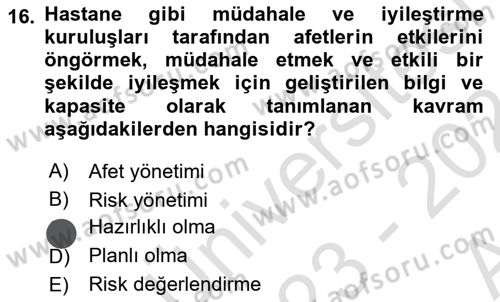 Afet Yönetiminde Sağlık Hizmetleri Dersi 2023 - 2024 Yılı (Vize) Ara Sınavı 16. Soru