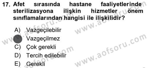 Afet Yönetiminde Sağlık Hizmetleri Dersi 2023 - 2024 Yılı (Vize) Ara Sınavı 17. Soru