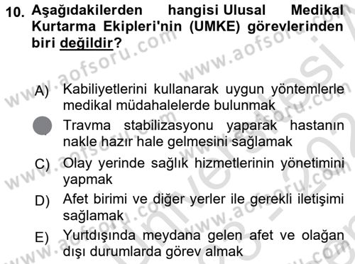 Afet Yönetiminde Sağlık Hizmetleri Dersi 2023 - 2024 Yılı (Final) Dönem Sonu Sınavı 10. Soru