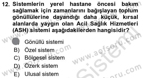 Afet Yönetiminde Sağlık Hizmetleri Dersi 2023 - 2024 Yılı (Final) Dönem Sonu Sınavı 12. Soru