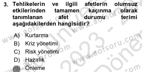 Afet Yönetiminde Sağlık Hizmetleri Dersi 2023 - 2024 Yılı (Final) Dönem Sonu Sınavı 3. Soru