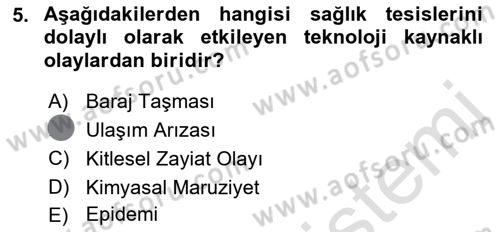 Afet Yönetiminde Sağlık Hizmetleri Dersi 2023 - 2024 Yılı (Final) Dönem Sonu Sınavı 5. Soru