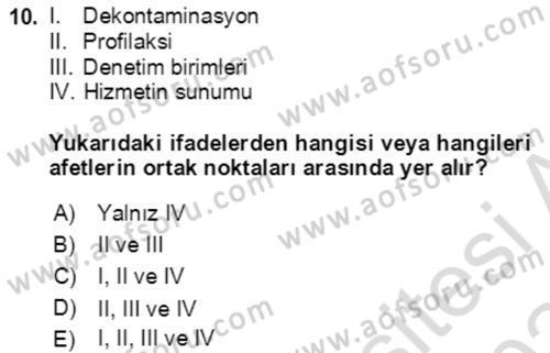 Afet Yönetiminde Sağlık Hizmetleri Dersi 2023 - 2024 Yılı Yaz Okulu Sınavı 10. Soru