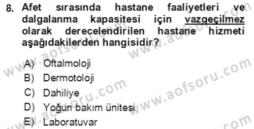 Afet Yönetiminde Sağlık Hizmetleri Dersi 2023 - 2024 Yılı Yaz Okulu Sınavı 8. Soru