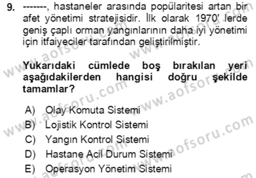 Afet Yönetiminde Sağlık Hizmetleri Dersi 2023 - 2024 Yılı Yaz Okulu Sınavı 9. Soru