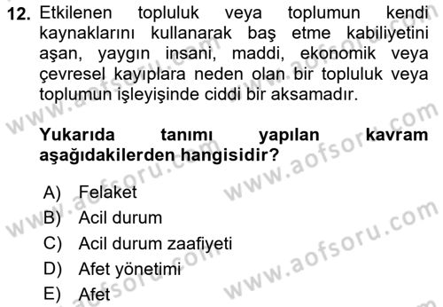 Afet Yönetiminde Sağlık Hizmetleri Dersi 2024 - 2025 Yılı (Vize) Ara Sınavı 12. Soru