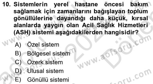 Afet Yönetiminde Sağlık Hizmetleri Dersi 2024 - 2025 Yılı (Final) Dönem Sonu Sınav Soruları 10. Soru