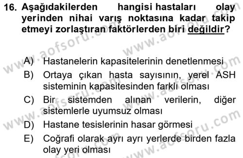 Afet Yönetiminde Sağlık Hizmetleri Dersi 2024 - 2025 Yılı (Final) Dönem Sonu Sınav Soruları 16. Soru