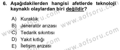 Afet Yönetiminde Sağlık Hizmetleri Dersi 2024 - 2025 Yılı (Final) Dönem Sonu Sınav Soruları 6. Soru