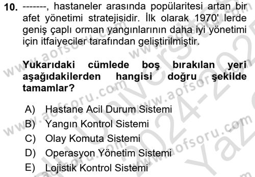Afet Yönetiminde Sağlık Hizmetleri Dersi 2024 - 2025 Yılı Yaz Okulu Sınav Soruları 10. Soru