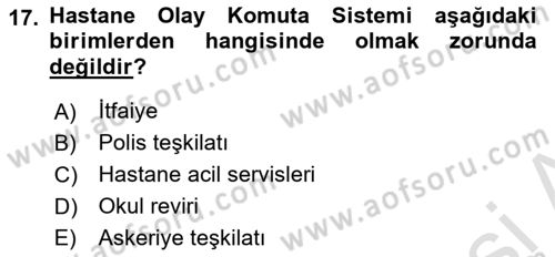 Afet Yönetiminde Sağlık Hizmetleri Dersi 2024 - 2025 Yılı Yaz Okulu Sınav Soruları 17. Soru