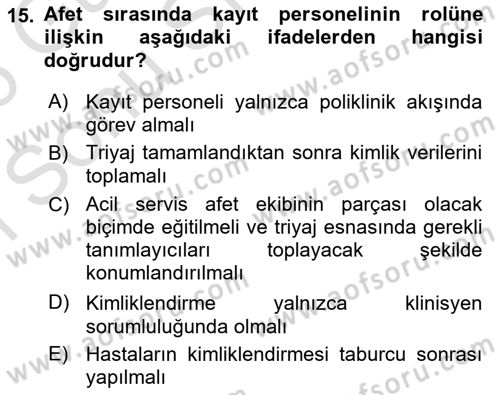 Afet Yönetiminde Sağlık Hizmetleri Dersi 2025 - 2026 Yılı (Final) Dönem Sonu Sınav Soruları 15. Soru