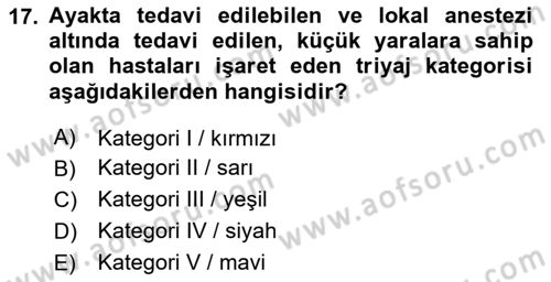 Afet Yönetiminde Sağlık Hizmetleri Dersi 2025 - 2026 Yılı (Final) Dönem Sonu Sınav Soruları 17. Soru
