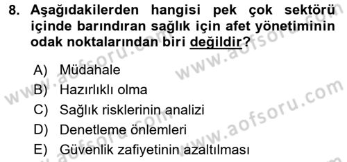 Afet Yönetiminde Sağlık Hizmetleri Dersi 2025 - 2026 Yılı (Final) Dönem Sonu Sınav Soruları 8. Soru