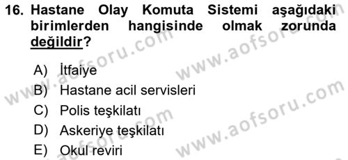 Afet Yönetiminde Sağlık Hizmetleri Dersi 2025 - 2026 Yılı Yaz Okulu Sınav Soruları 16. Soru