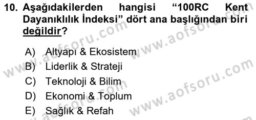 Sürdürülebilir Kentsel Dayanıklılık Dersi 2023 - 2024 Yılı (Vize) Ara Sınav Soruları 10. Soru