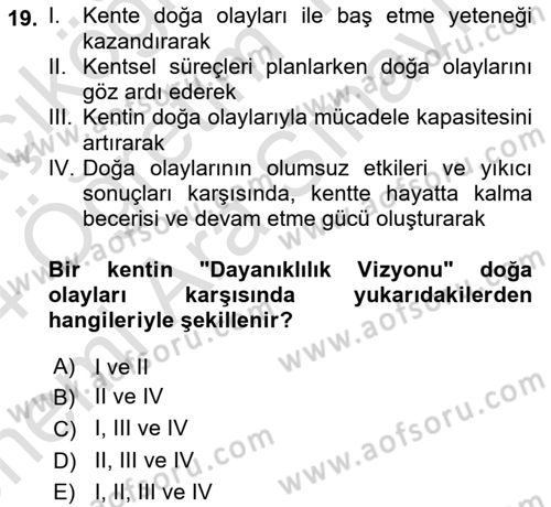 Sürdürülebilir Kentsel Dayanıklılık Dersi 2023 - 2024 Yılı (Vize) Ara Sınav Soruları 19. Soru
