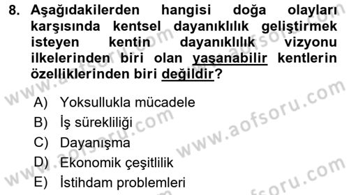 Sürdürülebilir Kentsel Dayanıklılık Dersi 2024 - 2025 Yılı (Final) Dönem Sonu Sınav Soruları 8. Soru