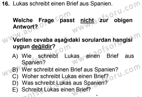 Almanca 1 Dersi 2012 - 2013 Yılı (Vize) Ara Sınav Soruları 16. Soru
