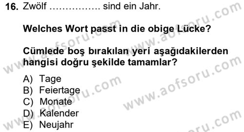 Almanca 1 Dersi 2012 - 2013 Yılı (Final) Dönem Sonu Sınav Soruları 16. Soru