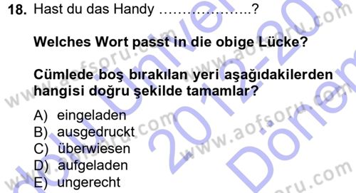 Almanca 1 Dersi 2012 - 2013 Yılı (Final) Dönem Sonu Sınav Soruları 18. Soru