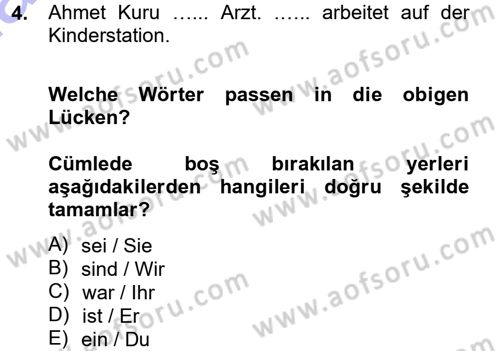 Almanca 1 Dersi 2012 - 2013 Yılı (Final) Dönem Sonu Sınav Soruları 4. Soru