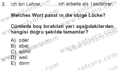 Almanca 1 Dersi 2012 - 2013 Yılı Tek Ders Sınav Soruları 2. Soru